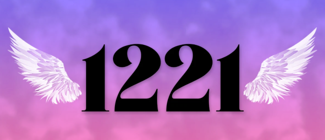 1221 Angel Number Meaning