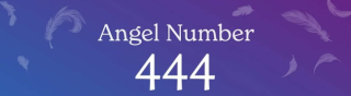 444 Angel Number Meaning