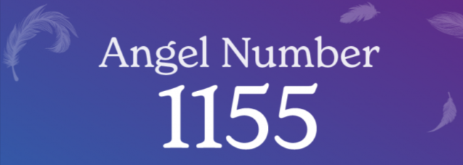 1155 Angel Number Meaning